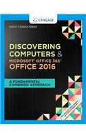 Shelly Cashman Series Discovering Computers & MicrosoftA®Office 365 & Office 2016