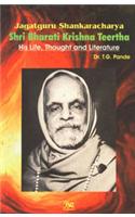 Jagatguru Shankaracharya Shri Bharati Krishna Teertha His Life Thought and Literature(revised edition)