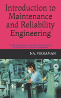 Introduction to Maintenance and Reliability Engineering
