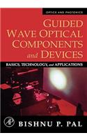Guided Wave Optical Components and Devices: Basics, Technology, and Applications (Optics And Photonics)