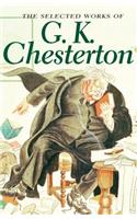 Selected Works of G. K. Chesterton