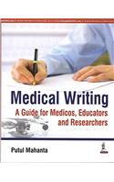 Medical Writing: A Guide for Medicos, Educators and Researchers