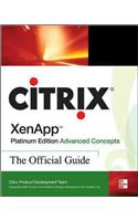 Citrix Xenapp(tm) Platinum Edition Advanced Concepts: The Official Guide