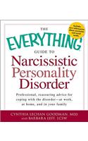 Everything Guide to Narcissistic Personality Disorder