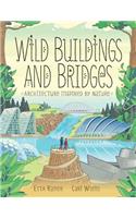 Wild Buildings and Bridges