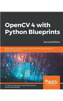 OpenCV 4 with Python Blueprints, Second Edition