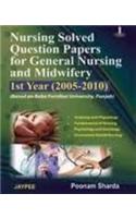 Nursing Solved Question Papers for General Nursing and Midwifery 1st Year (2005 – 2010)