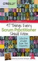 97 Things Every Scrum Practitioner Should Know: Collective Wisdom from the Experts (Greyscale Indian Edition)
