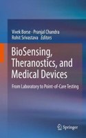 Biosensing, Theranostics, and Medical Devices