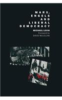 Marx, Engels and Liberal Democracy