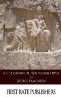 Sassanian or New Persian Empire
