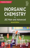 Inorganic Chemistry for JEE Main and Advanced | Chemistry Module-III | Second Edition