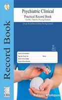 PSYCHIATRIC CLINICAL PRACTICAL RECORD BOOK FOR BSC DIPLOMA NURSING STUDENTS 2ED (PB 2019)