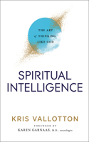 Spiritual Intelligence - The Art of Thinking Like God