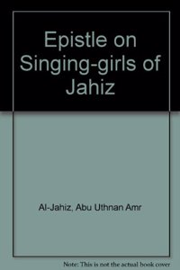 Epistle on Singing-girls of Jahiz