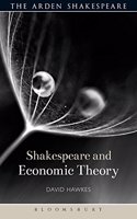 Shakespeare and Economic Theory (Shakespeare and Theory)