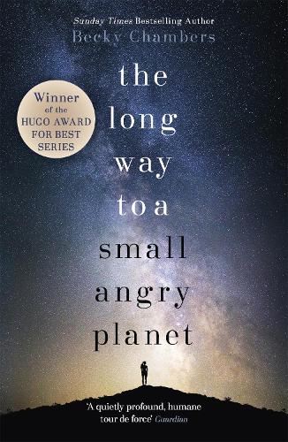 THE LONG WAY TO A SMALL, ANGRY PLANET