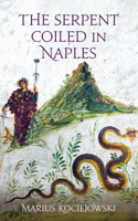 Serpent Coiled in Naples