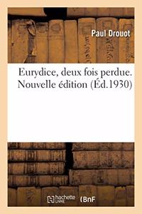Eurydice, Deux Fois Perdue. Nouvelle Édition