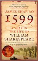 1599: A Year in the Life of William Shakespeare