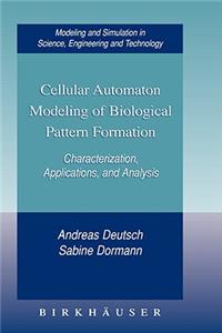 Cellular Automaton Modeling of Biological Pattern Formation