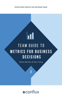 Team Guide to Metrics for Business Decisions
