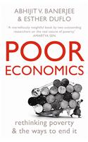 Poor Economics : rethinking poverty & the ways to end it,