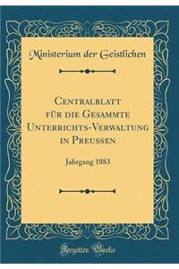 Centralblatt Für Die Gesammte Unterrichts-Verwaltung in Preußen