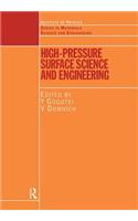 High Pressure Surface Science and Engineering
