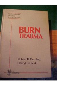 Burn Trauma: Vol 4: Trauma Management, Vol 4