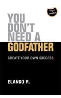 You Don't Need A Godfather: Create Your Own Success