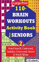 110+ BRAIN WORKOUTS Activity Book for SENIORS; Vol.2