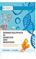 Dermatoglyphics in Genetics and Medicines