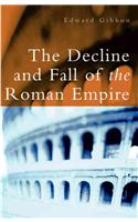 The Decline and Fall of the Roman Empire