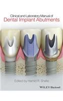 Clinical and Laboratory Manual of Dental Implant Abutments