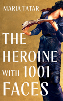 Heroine with 1001 Faces