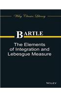 The Elements of Integration and Lebesgue Measure