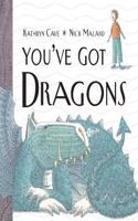 You've Got Dragons