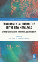 Environmental Humanities in the New Himalayas