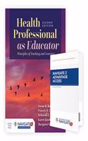 Health Professional as Educator: Principles of Teaching and Learning