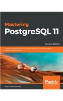 Mastering PostgreSQL 11 - Second Edition