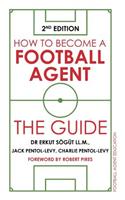 How to Become a Football Agent: The Guide