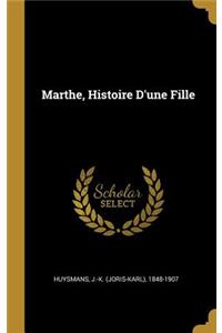 Marthe, Histoire D'une Fille