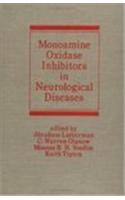 Monoamine Oxidase Inhibitors in Neurological Diseases: (21 Neurological Disease and Therapy)