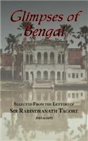 Glimpses of Bengal - Selected from the Letters of Sir Rabindranath Tagore 1885-1895