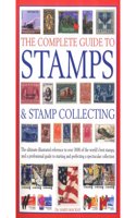 The Complete Guide To Stamps And Stamp Collecting