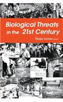 Biological Threats in the 21st Century: The Politics, People, Science and Historical Roots