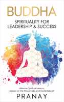 Buddha: Spirituality for Leadership & Success