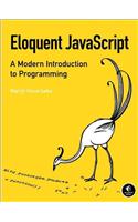 Eloquent JavaScript: A Modern Introduction to Programming