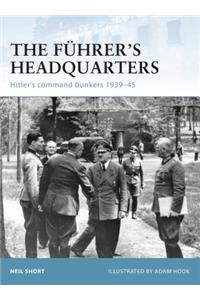 The Führer’s Headquarters